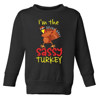 Funny Sassy Turkey Matching Family Group Thanksgiving Party Toddler Sweatshirt