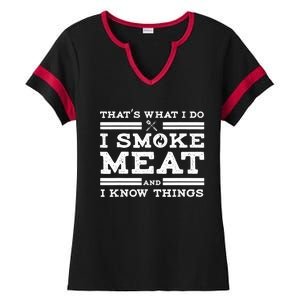 Funny Shirt That's What I Do I Smoke Meat And I Know Things Ladies Halftime Notch Neck Tee