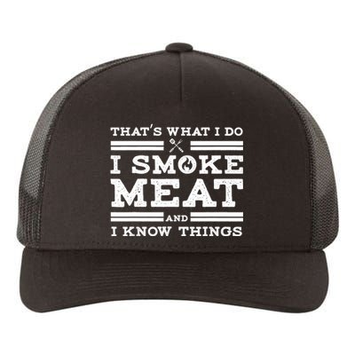 Funny Shirt That's What I Do I Smoke Meat And I Know Things Yupoong Adult 5-Panel Trucker Hat