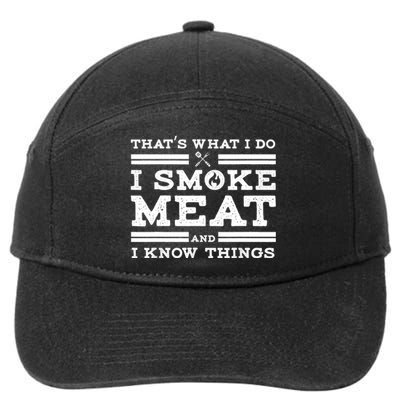 Funny Shirt That's What I Do I Smoke Meat And I Know Things 7-Panel Snapback Hat