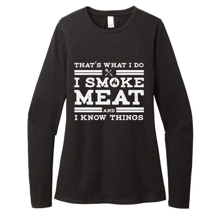 Funny Shirt That's What I Do I Smoke Meat And I Know Things Womens CVC Long Sleeve Shirt