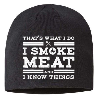 Funny Shirt That's What I Do I Smoke Meat And I Know Things Sustainable Beanie