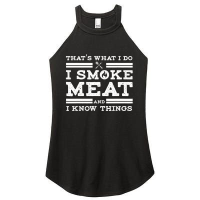 Funny Shirt That's What I Do I Smoke Meat And I Know Things Women's Perfect Tri Rocker Tank