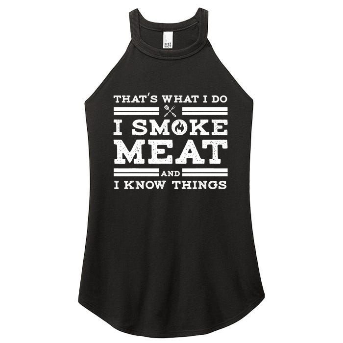 Funny Shirt That's What I Do I Smoke Meat And I Know Things Women's Perfect Tri Rocker Tank