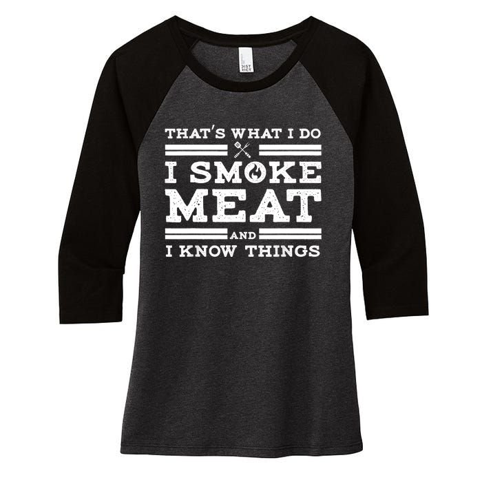 Funny Shirt That's What I Do I Smoke Meat And I Know Things Women's Tri-Blend 3/4-Sleeve Raglan Shirt