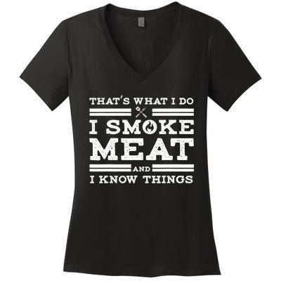 Funny Shirt That's What I Do I Smoke Meat And I Know Things Women's V-Neck T-Shirt