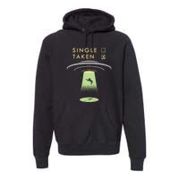 Funny Single Taken Premium Hoodie