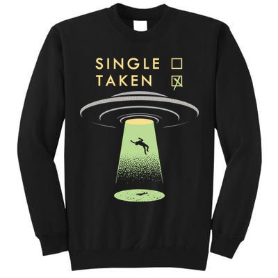 Funny Single Taken Tall Sweatshirt