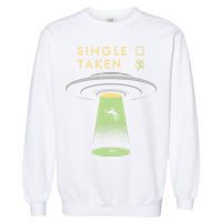 Funny Single Taken Garment-Dyed Sweatshirt