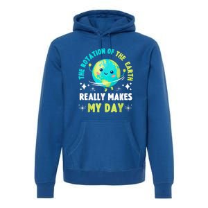 Funny Science The Rotation Of The Earth Makes My Day Premium Hoodie