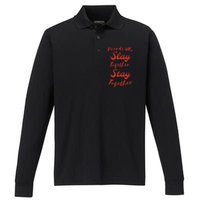 Friends Stay Together Gift Performance Long Sleeve Polo