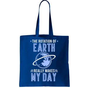 Funny Science The Rotation Of The Earth Really Makes My Day Cool Gift Tote Bag