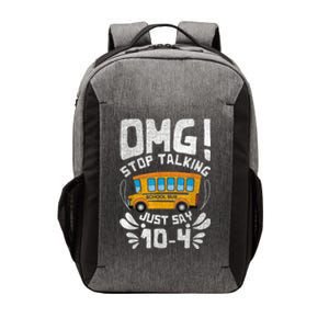 Funny Stop Talking To The BusDriver School Bus Design Vector Backpack