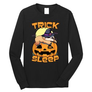 Funny Sloth Trick Or Sleep Cute Halloween Gift Long Sleeve Shirt