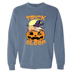 Funny Sloth Trick Or Sleep Cute Halloween Gift Garment-Dyed Sweatshirt