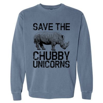 Funny Save The Chubby Unicorns Rhino Gift Garment-Dyed Sweatshirt