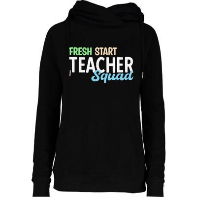 Fresh Start Teacher Squad For Educators Womens Funnel Neck Pullover Hood
