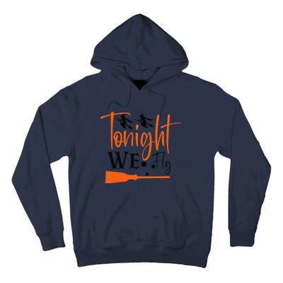 Funny Spooky Tonight We Fly Witch Halloween Graphic Witches Tall Hoodie