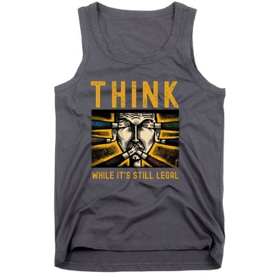 Free Speech Think While It's Still Legal Anti Woke Great Reset Tank Top