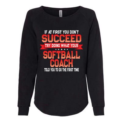 Fun Softball Team Coach Saying Funny Coaches Quote Gift Womens California Wash Sweatshirt