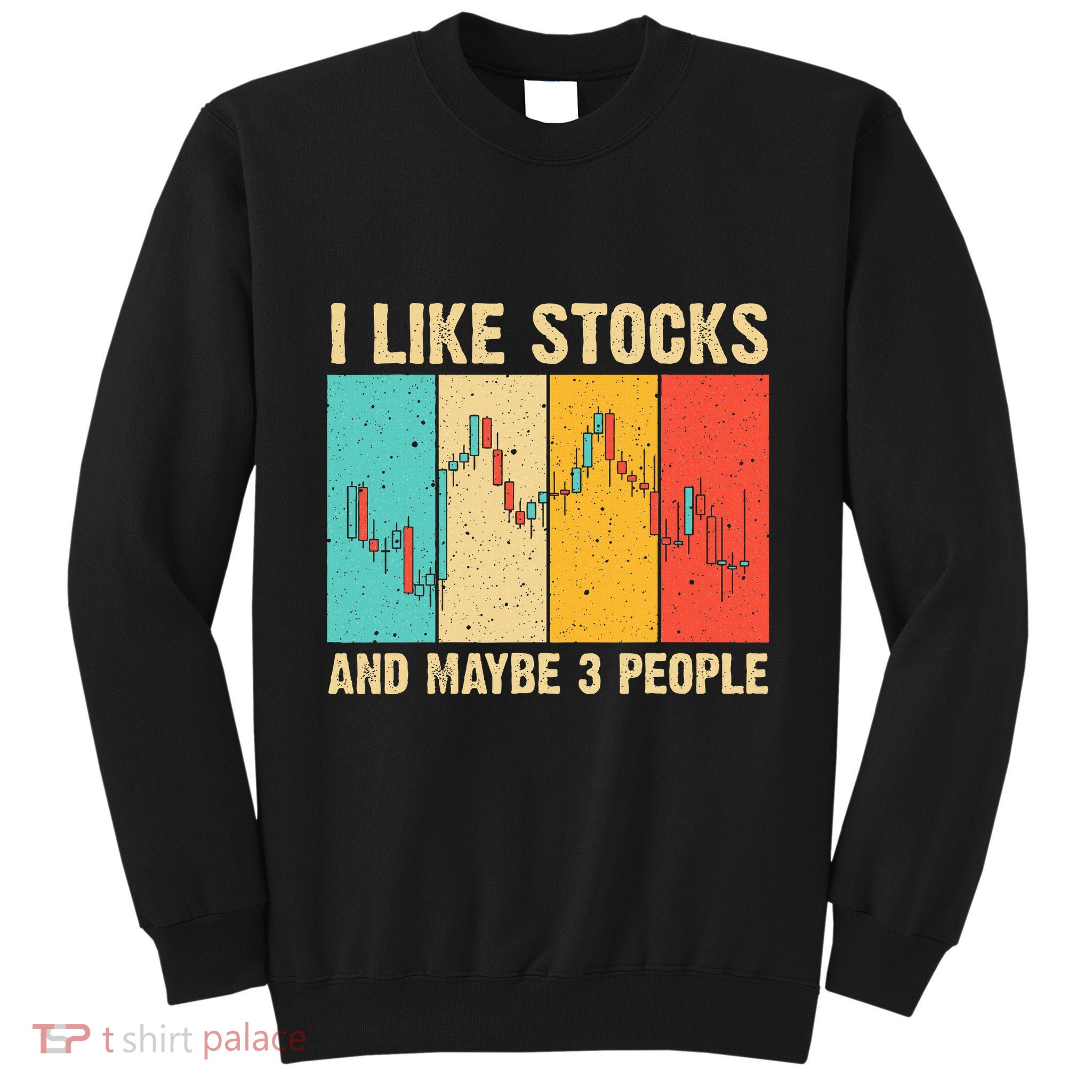 Funny Stock Trading Stockbroker Day Trading Marketing Lovers Tall Sweatshirt