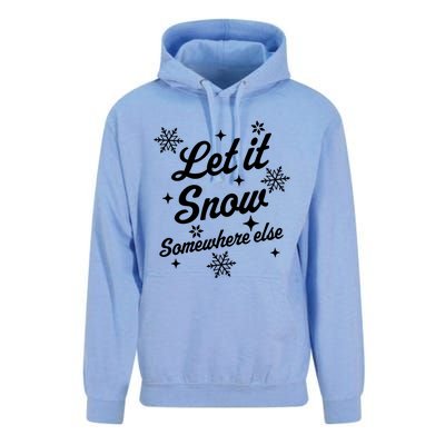 Funny Sarcastic Ugly Christmas Let It Snow Somewhere Else Unisex Surf Hoodie