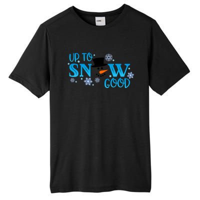 Funny Snow Up To Snow Good Gift Tall Fusion ChromaSoft Performance T-Shirt