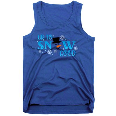 Funny Snow Up To Snow Good Gift Tank Top