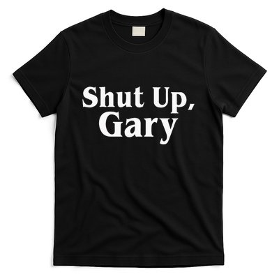 Football Shut Up Gary T-Shirt