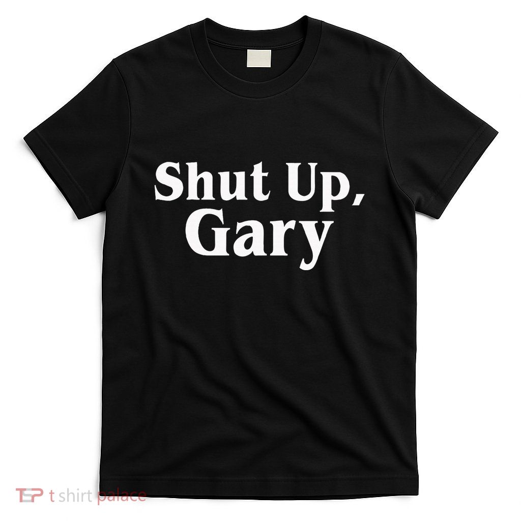 Football Shut Up Gary T-Shirt
