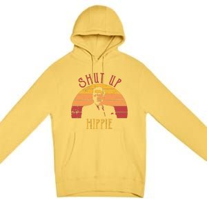 Funny Shut Up Hippie Ronald Regan Conservative Anti Liberal Vneck Premium Pullover Hoodie