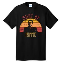 Funny Shut Up Hippie Ronald Regan Conservative Anti Liberal Vneck Tall T-Shirt