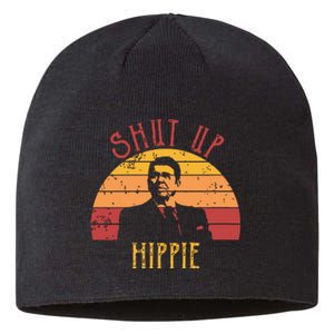 Funny Shut Up Hippie Ronald Regan Conservative Anti Liberal Vneck Sustainable Beanie