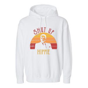 Funny Shut Up Hippie Ronald Regan Conservative Anti Liberal Vneck Garment-Dyed Fleece Hoodie