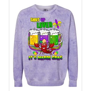 Funny Shut Up Liver It's Mardi Gras Colorblast Crewneck Sweatshirt