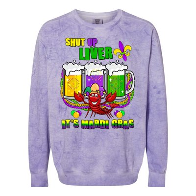 Funny Shut Up Liver It's Mardi Gras Colorblast Crewneck Sweatshirt