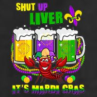 Funny Shut Up Liver It's Mardi Gras Cool Comfort Performance Bucket Hat