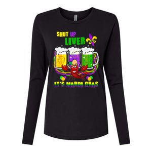 Funny Shut Up Liver It's Mardi Gras Womens Cotton Relaxed Long Sleeve T-Shirt