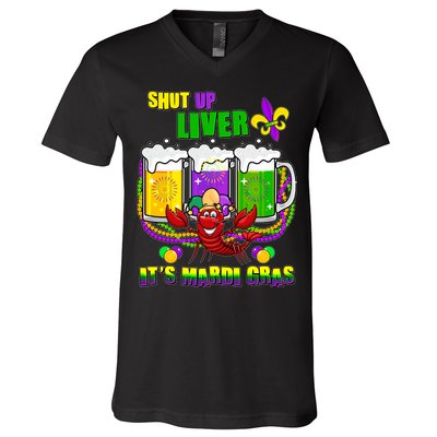 Funny Shut Up Liver It's Mardi Gras V-Neck T-Shirt