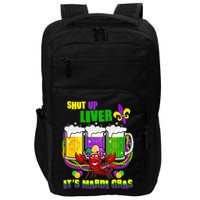 Funny Shut Up Liver It's Mardi Gras Impact Tech Backpack