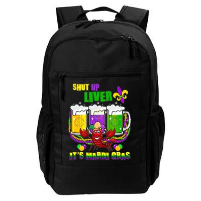 Funny Shut Up Liver It's Mardi Gras Backpack