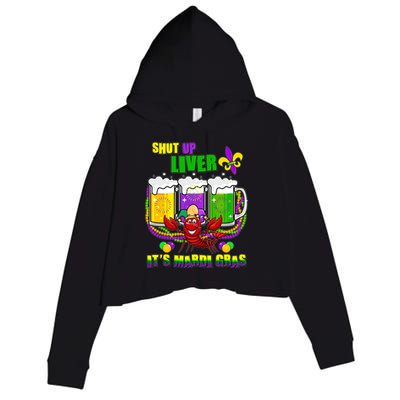 Funny Shut Up Liver It's Mardi Gras Crop Fleece Hoodie