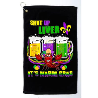 Funny Shut Up Liver It's Mardi Gras Golf Towel