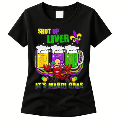 Funny Shut Up Liver It's Mardi Gras Womens T-Shirt