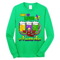 Funny Shut Up Liver It's Mardi Gras Long Sleeve Shirt