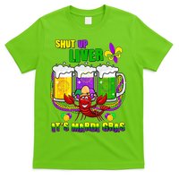 Funny Shut Up Liver It's Mardi Gras T-Shirt