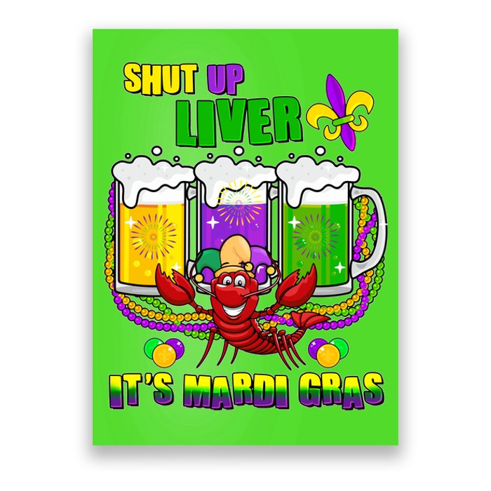 Funny Shut Up Liver It's Mardi Gras Poster