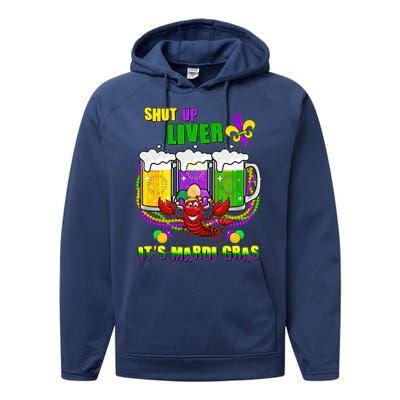 Funny Shut Up Liver It's Mardi Gras Performance Fleece Hoodie