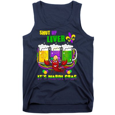 Funny Shut Up Liver It's Mardi Gras Tank Top