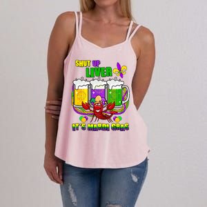 Funny Shut Up Liver It's Mardi Gras Women's Strappy Tank